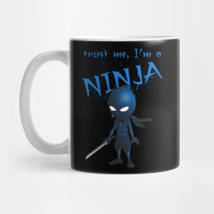 Trust a ninja Mug